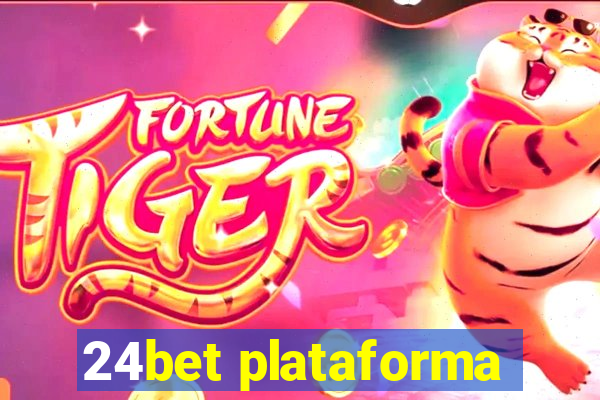 24bet plataforma